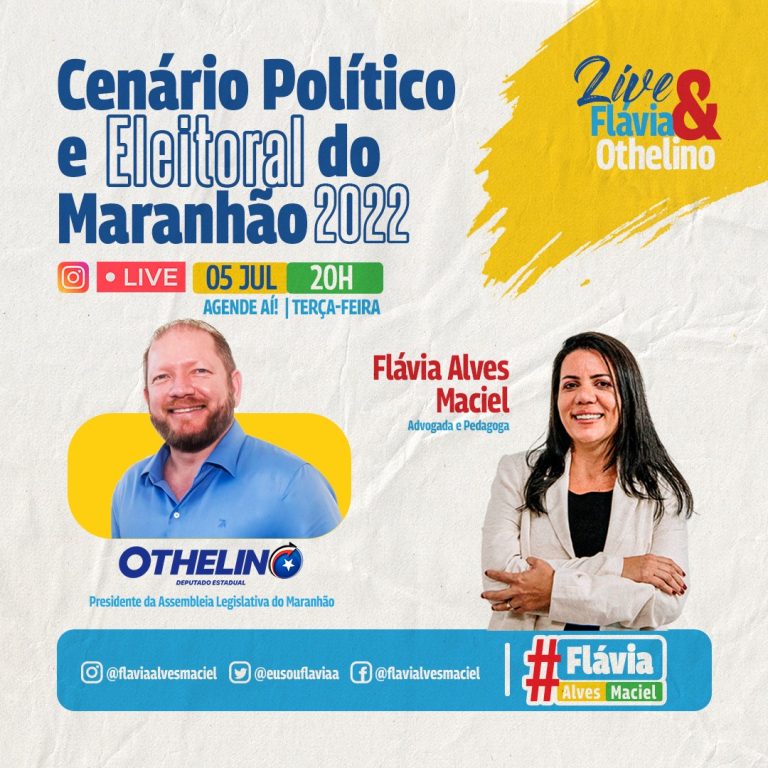 Othelino e Flávia Alves fazem live sobre cenário político nesta terça-feira